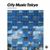 VA「CITY MUSIC TOKYO reflection」