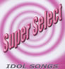 VAuX[p[EZNg IDOL SONGSv