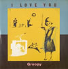 Groopy「I LOVE YOU」