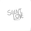 X؁uSILENT LOVEv