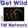TMネットワーク「Get Wild」
